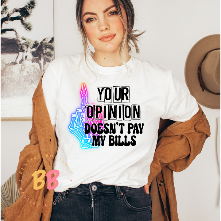 Your Opinion doesn’t pay my Bills